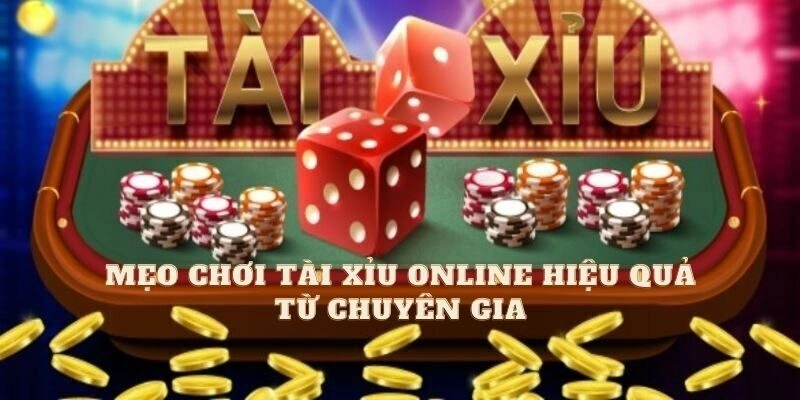 Mẹo chơi tài xỉu online luôn thắng từ chuyên gia